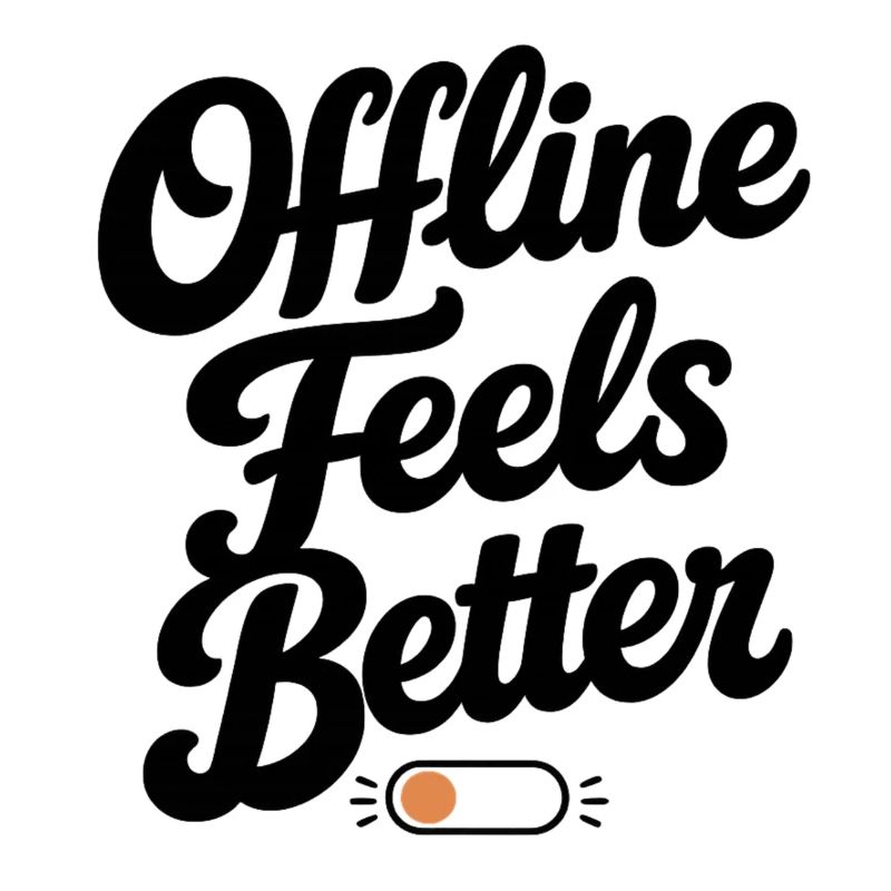 Offline Feels Better | Minimal Retro Typography 