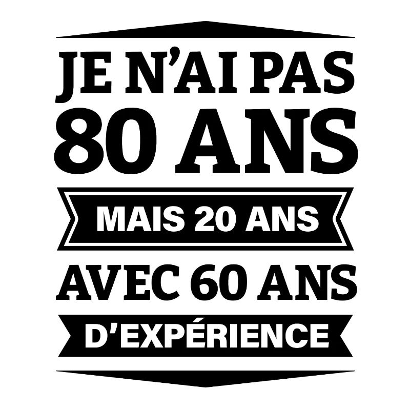 ANNIVERSAIRE 80 ANS AVEC 60 ANS D'EXPÉRIENCE