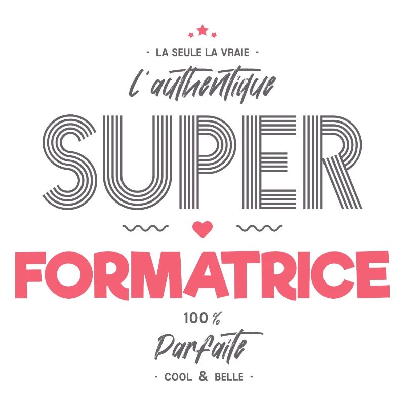 L authentique super formatrice
