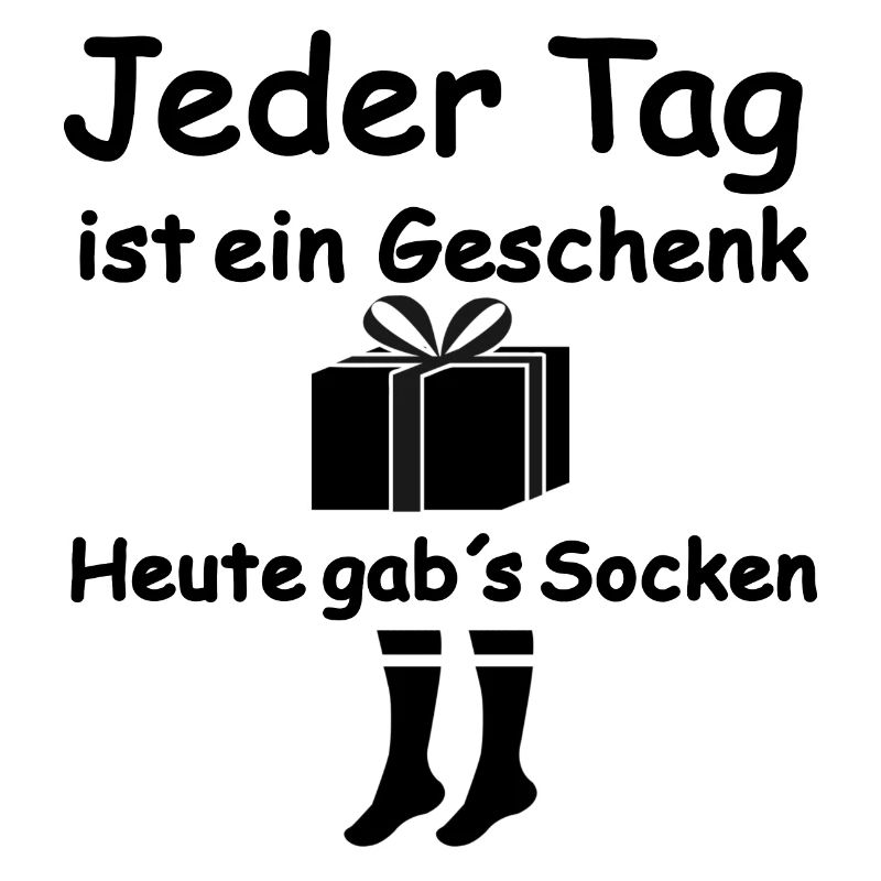 Jeder Tag ist ein Geschenk, heute gab´s Socken