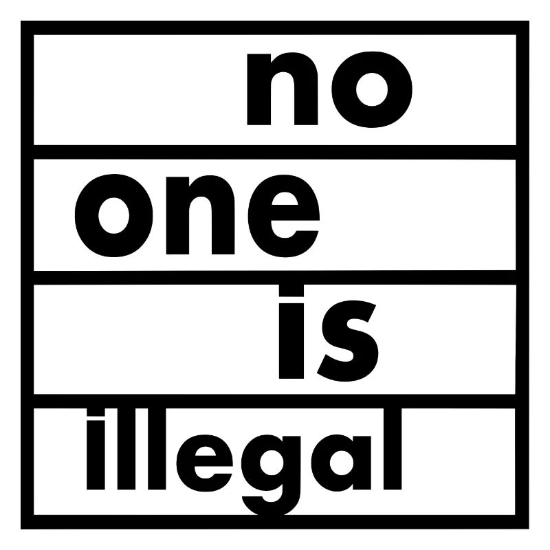 No one is illegal
