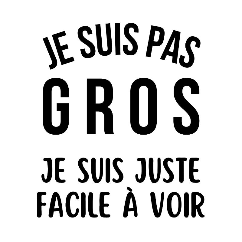 je suis pas gros