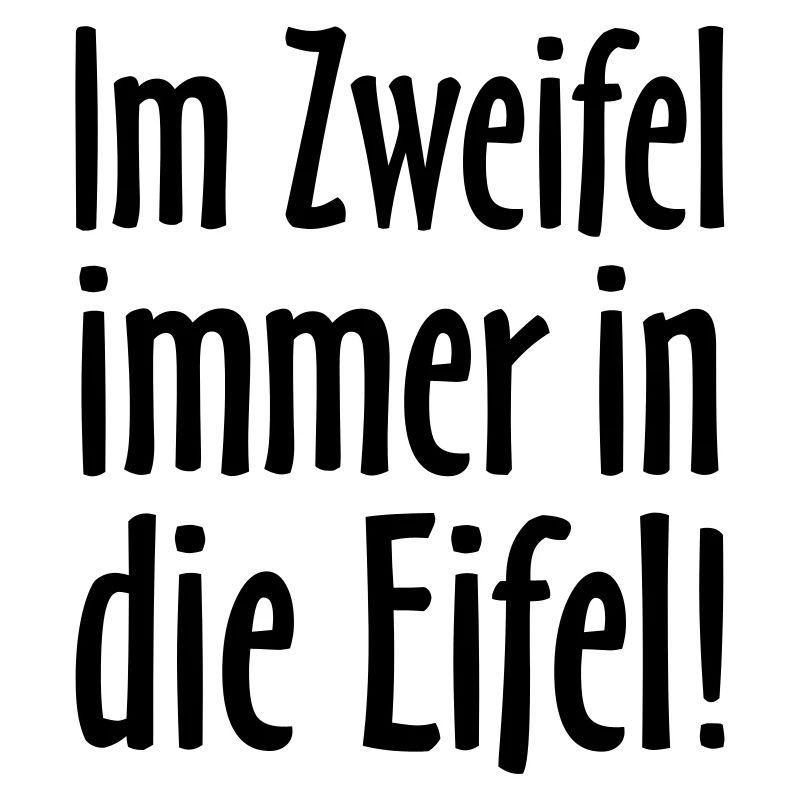 Im Zweifel immer in die Eifel