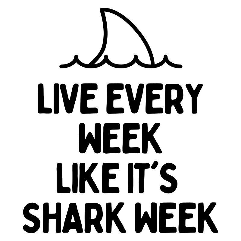 VIVEZ CHAQUE SEMAINE COMME SA SEMAINE REQUIN