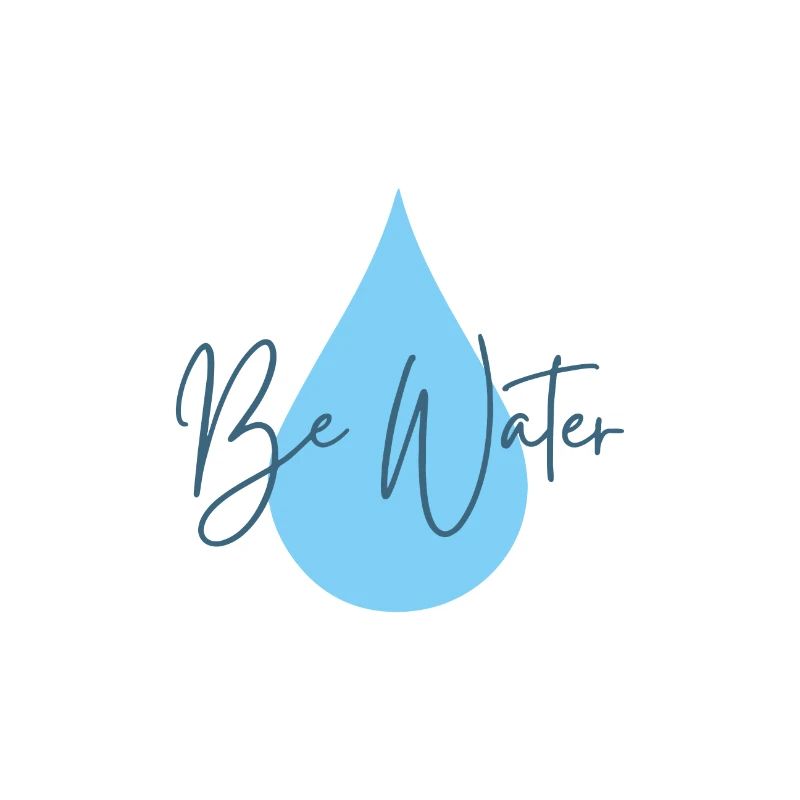 Be Water