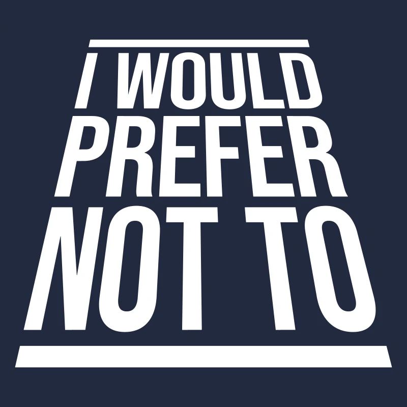 I prefer not to