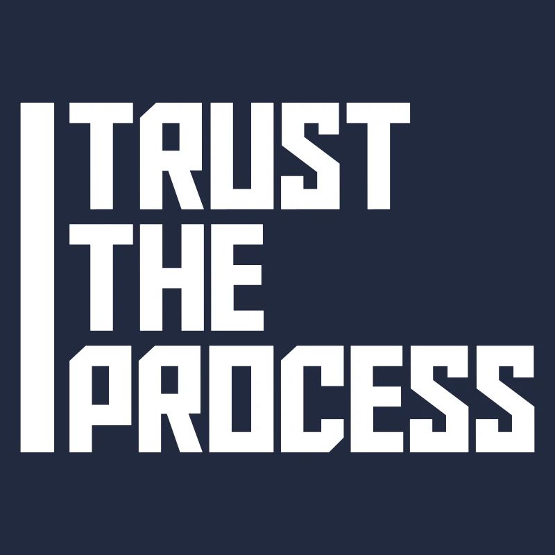 trust the process Quote