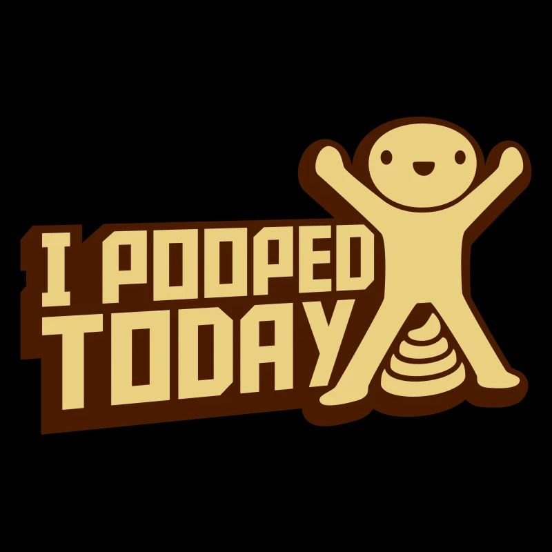 I pooped today quote