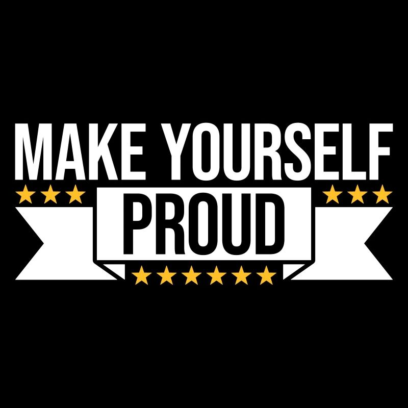 make yourself proud quote