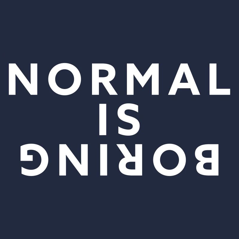 Normal, c’est ennuyeux