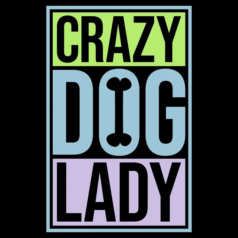 crazy dog lady Zitat