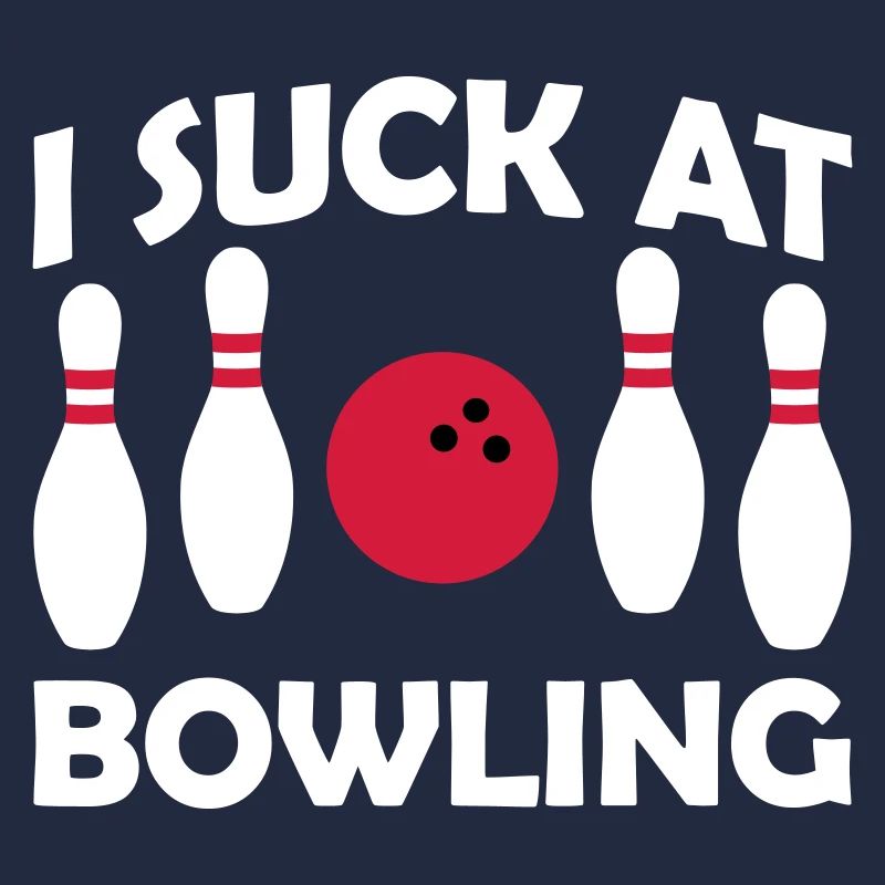 I suck at bowling