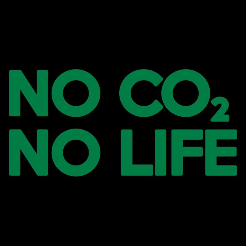 NO CO2 NO LIFE