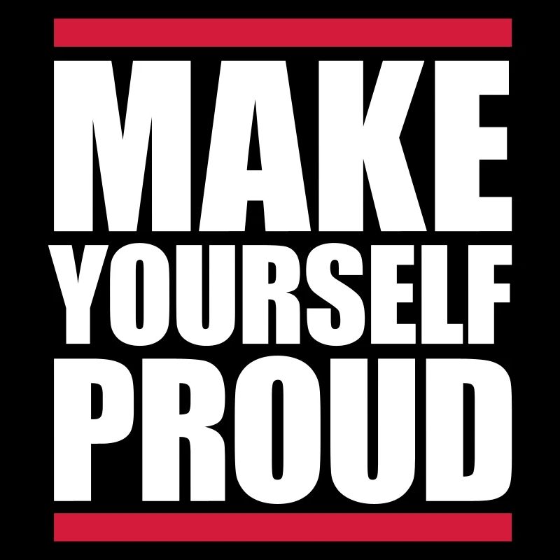 make yourself proud quote