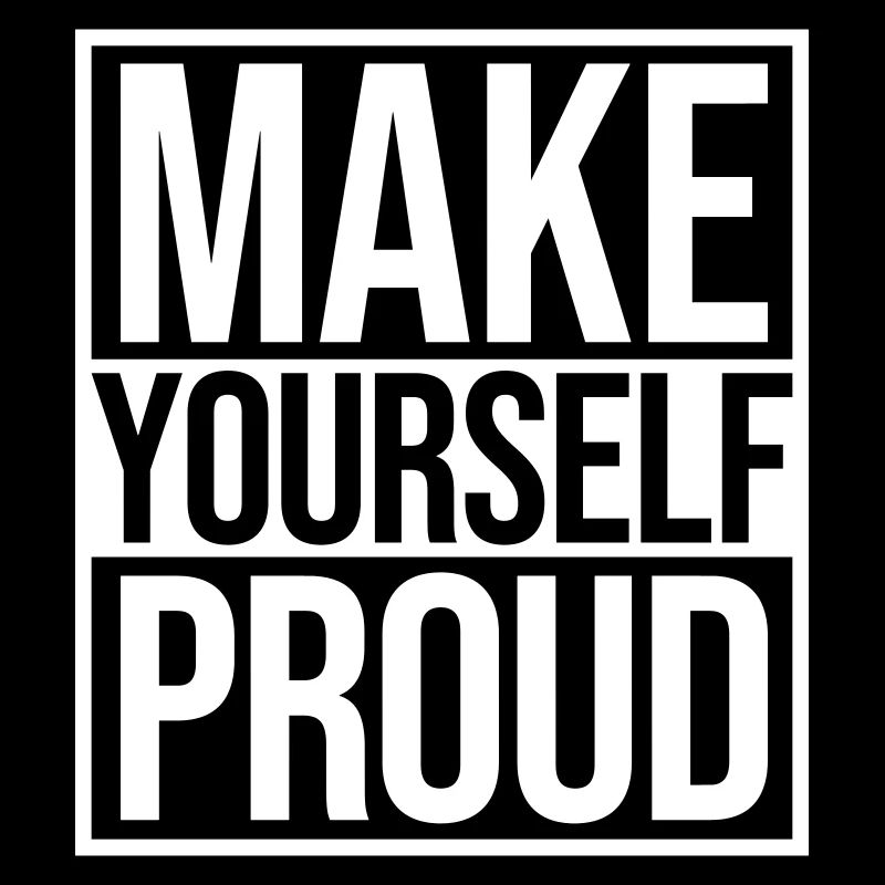 make yourself proud quote