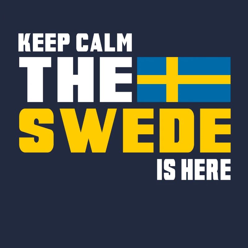 Keep Calm The Swede is Here/ Schweden Geschenk