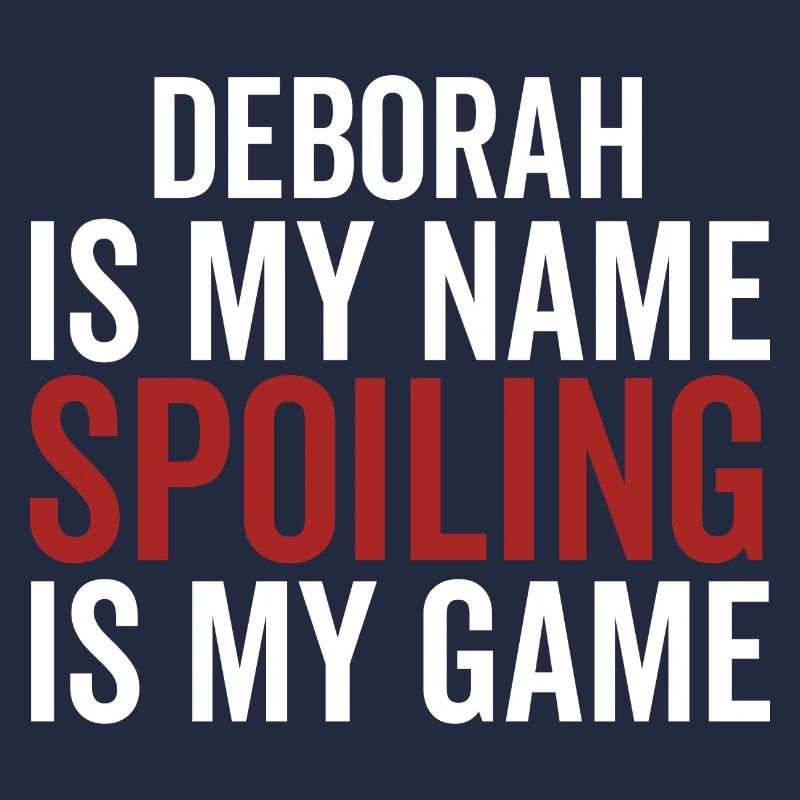 Deborah est mon nom Spoiling est mon jeu