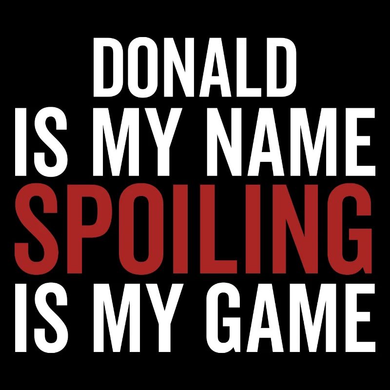 Donald est mon nom Spoiling est mon jeu