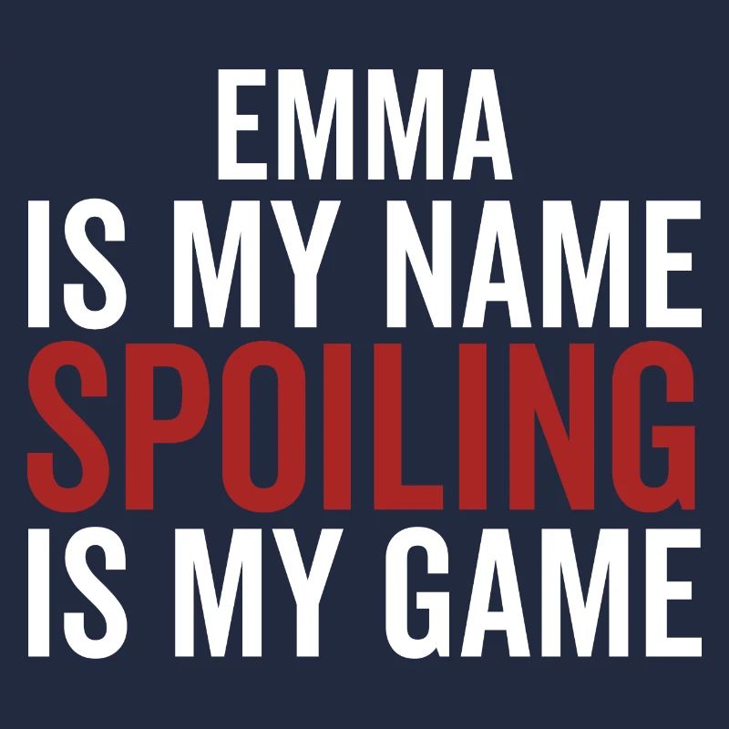 Emma est mon nom Spoiling est mon jeu