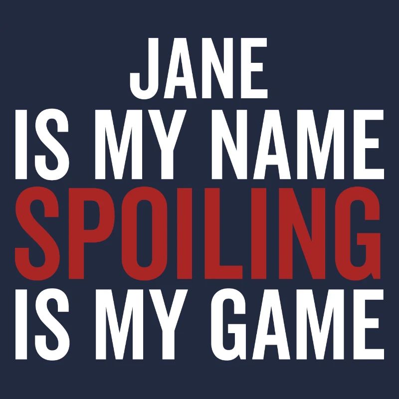 Jane est mon nom Spoiling est mon jeu