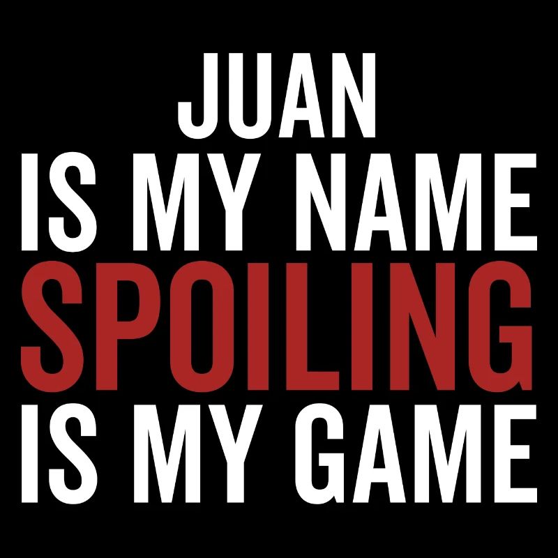 Juan est mon nom Spoiling est mon jeu