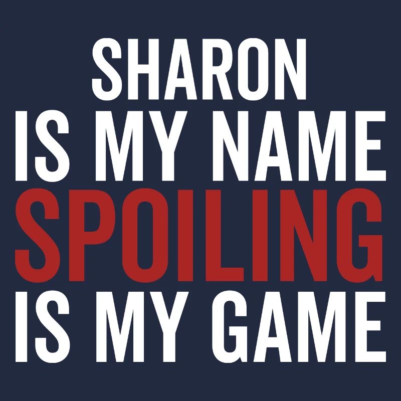Sharon est mon nom Spoiling est mon jeu