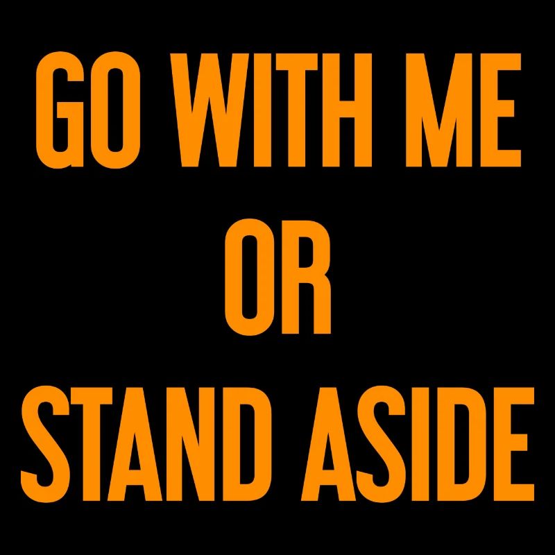 Geh mit oder beiseite