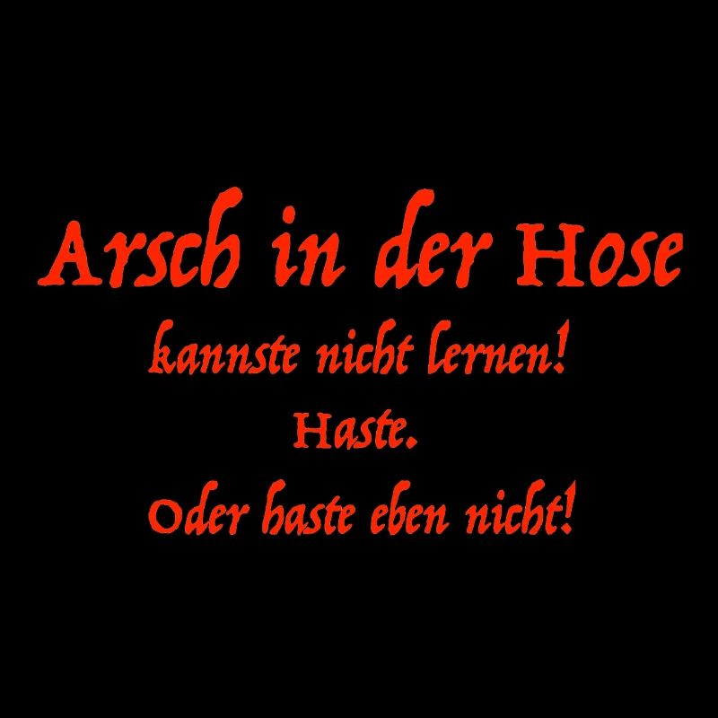 Arsch in der Hose