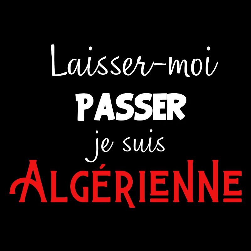 laisse-moi passer je suis algérienne
