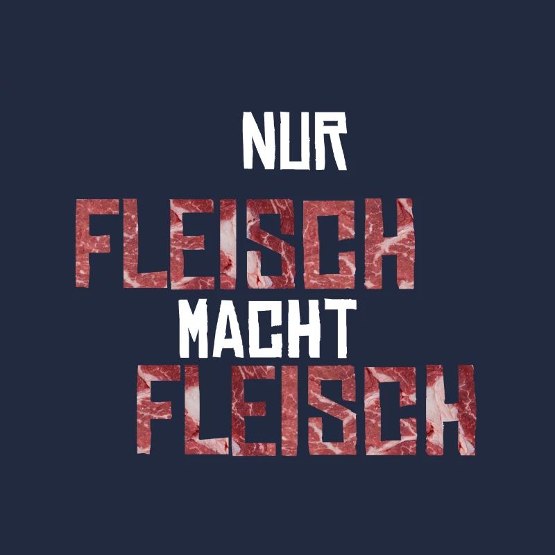 Nur Fleisch macht Fleisch Geschenkidee