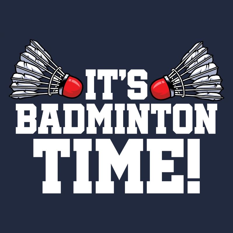 It's Badminton Time Graphic Badminton Player Shutt