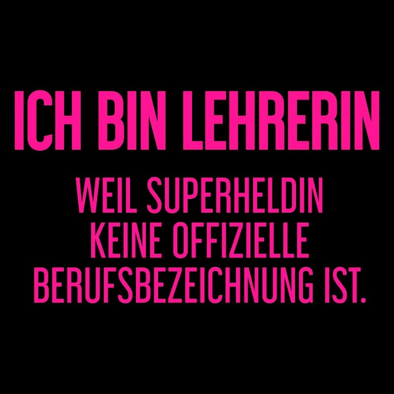 Lehrerin - Mein offizieller Superhelden-Beruf!