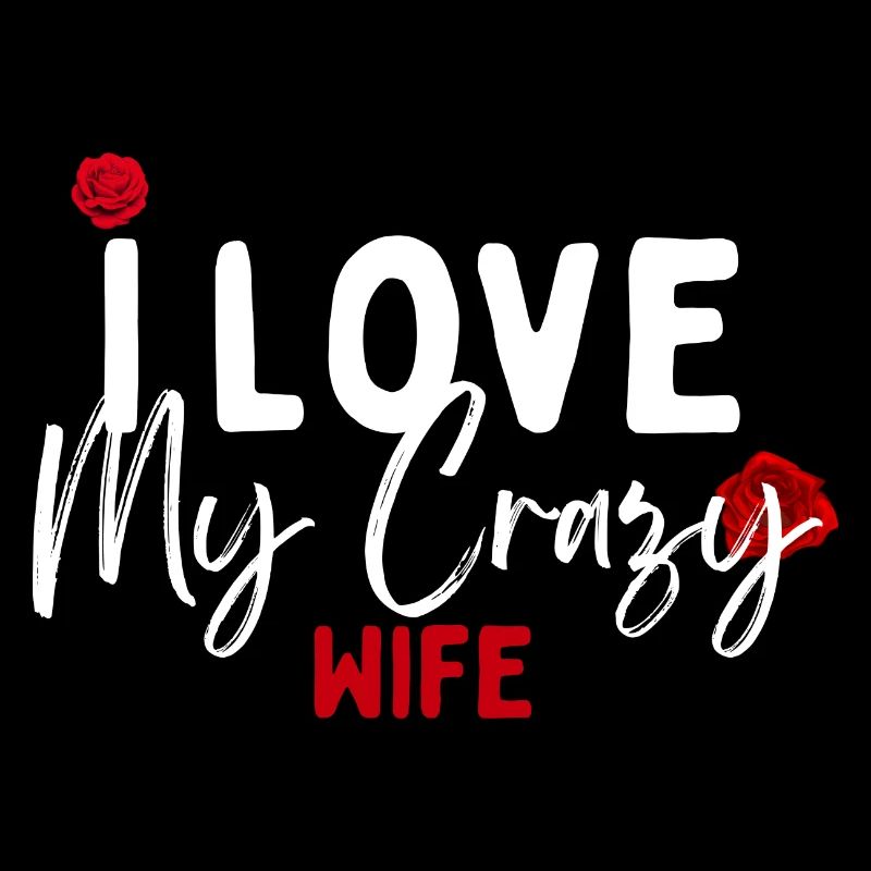 My crazy wife