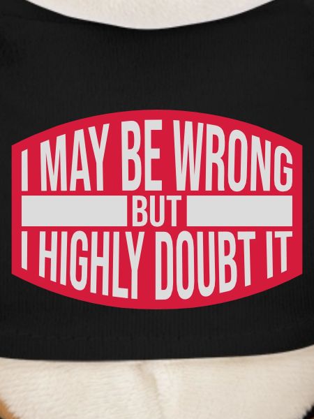 I may be wrong