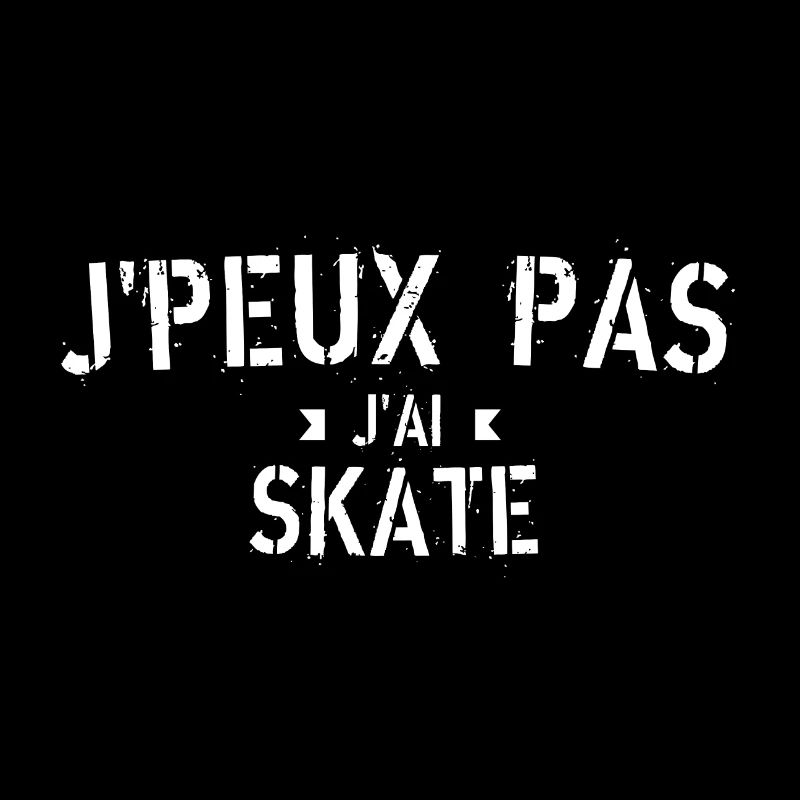 J peux pas j ai Skate