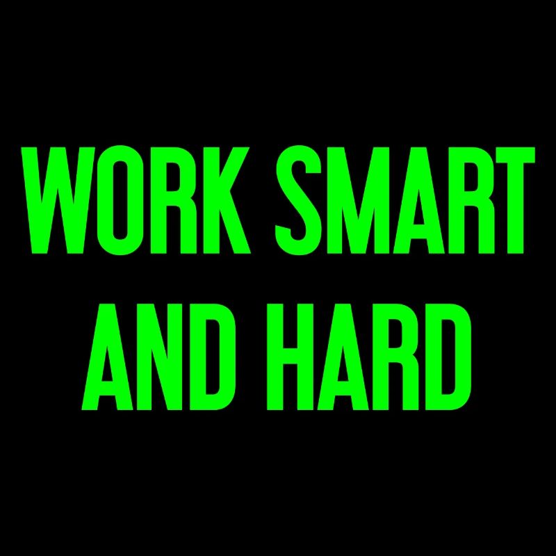 Work Smart and Hard – Success motto for doers