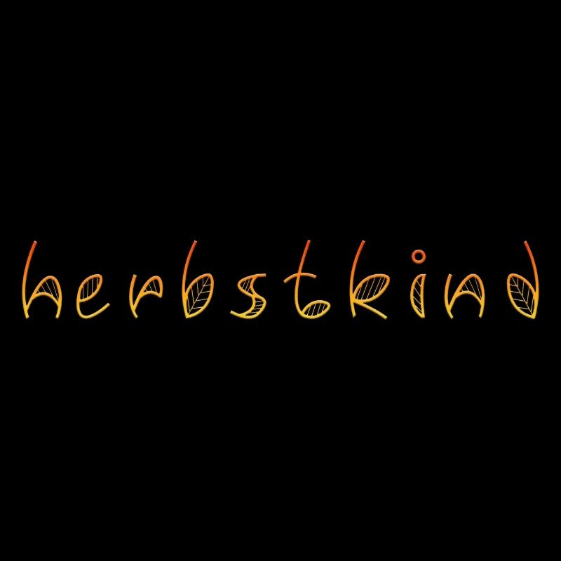 Herbstkind - Herbst - Geschenk - Schriftzug