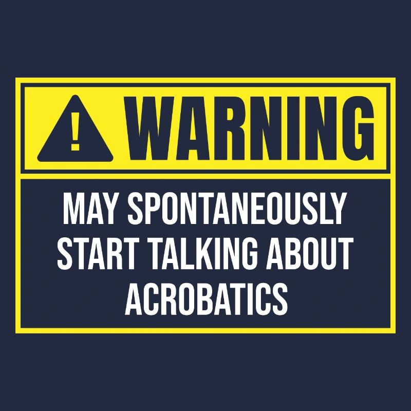 Warning May Spontaneously Start Talking About Acro