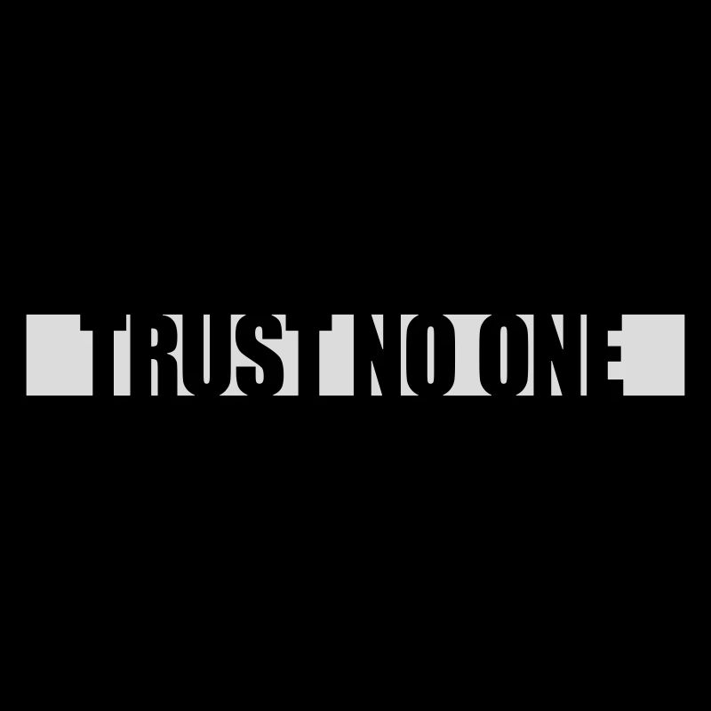 trust no one Zitat