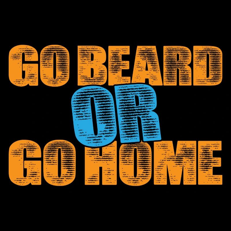Go Beard or go Home