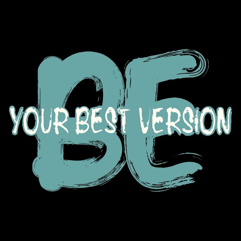 Sei die beste Version von dir selbst