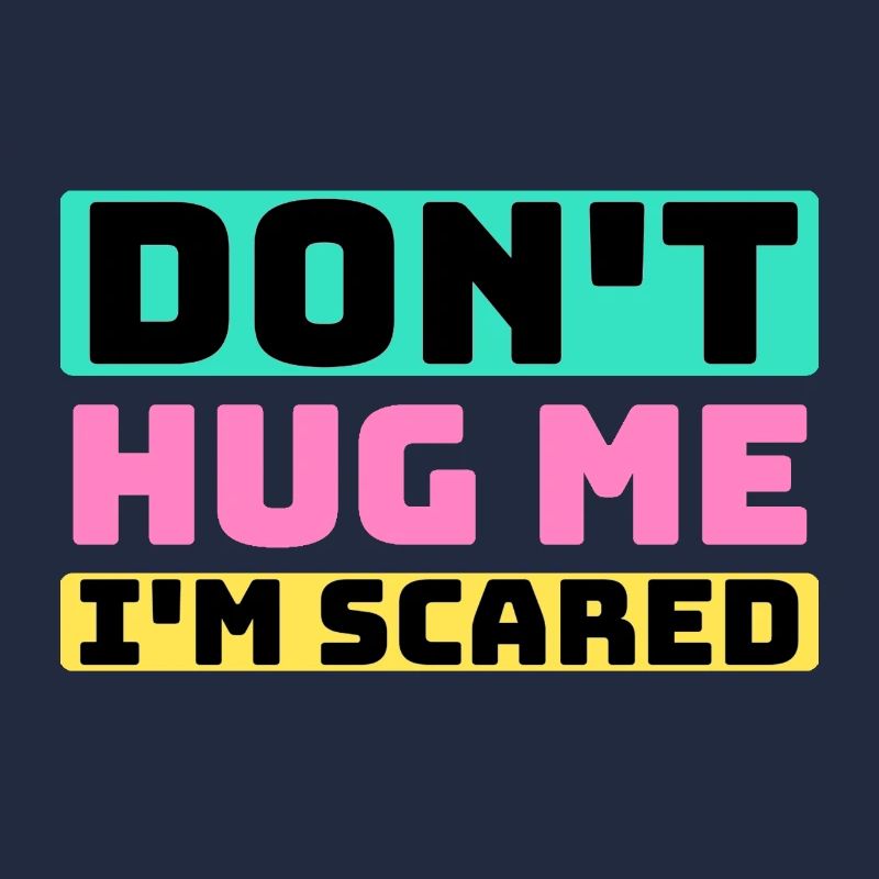 don't hug me