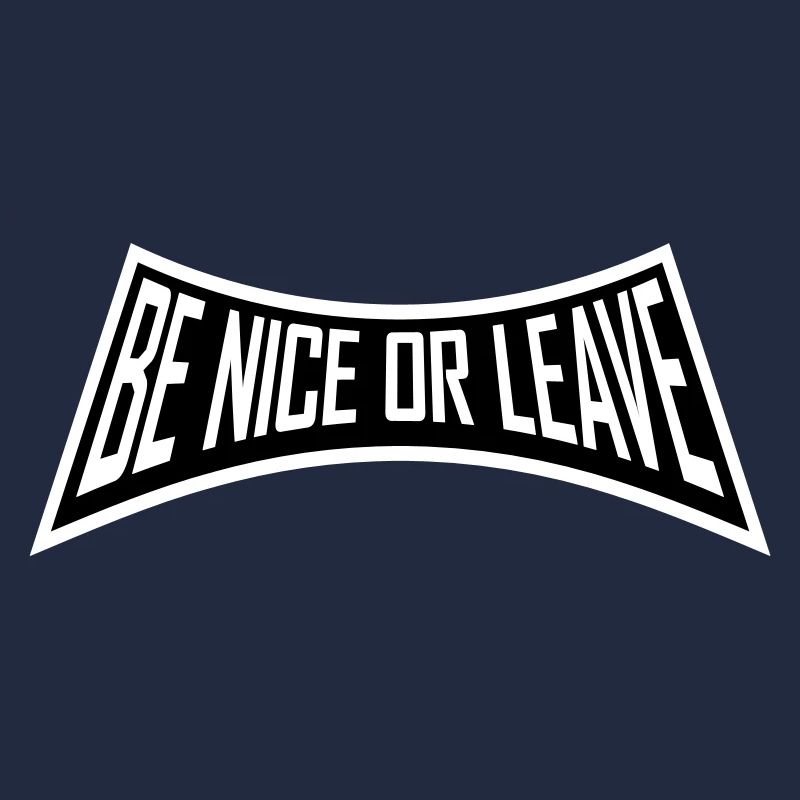 Attitude de « Sois gentil ou laisse » drôle de phrase