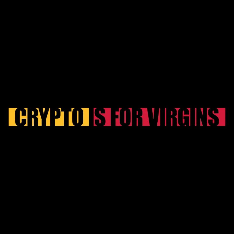 crypto is for virgins
