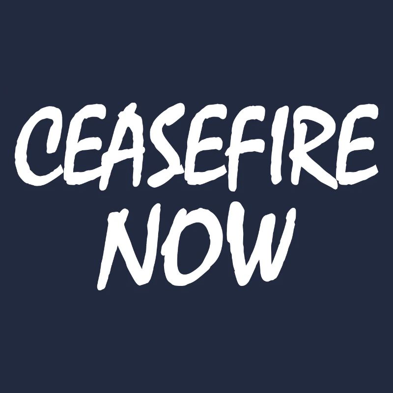 Ceasefire now