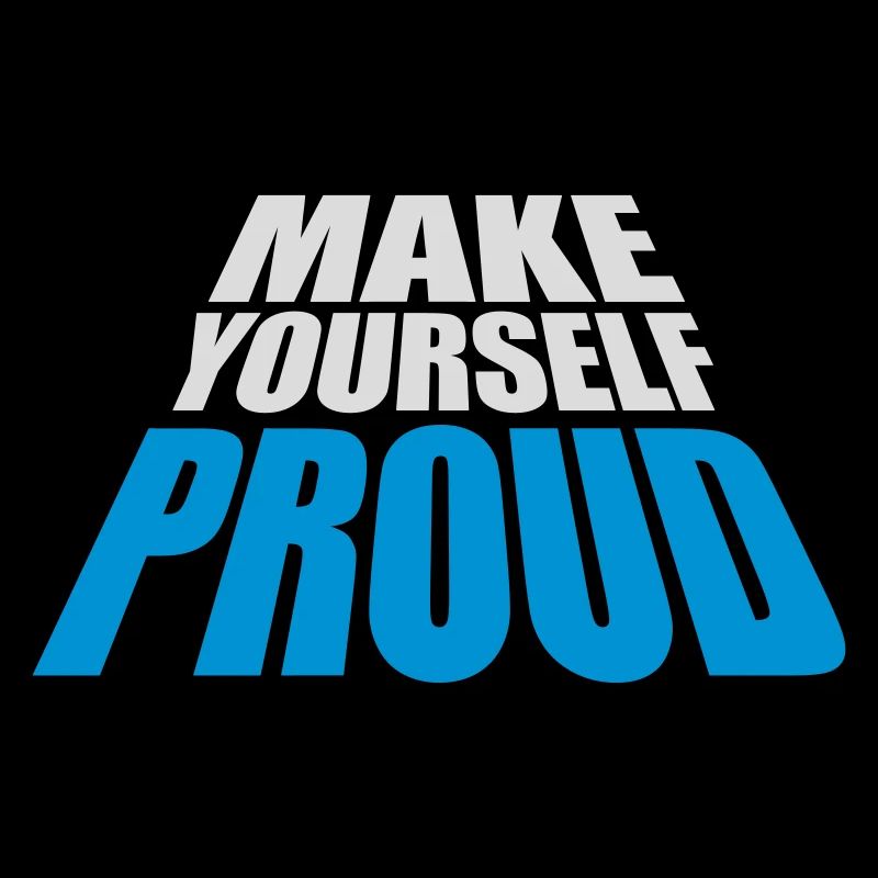 make yourself proud quote