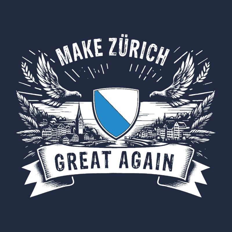 MAKE ZURICH GREAT AGAIN