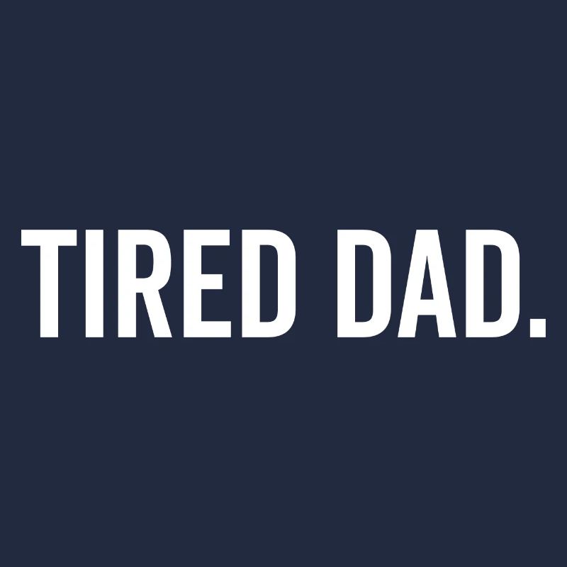 Tired Dad