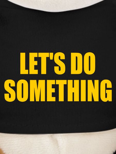 lets do something