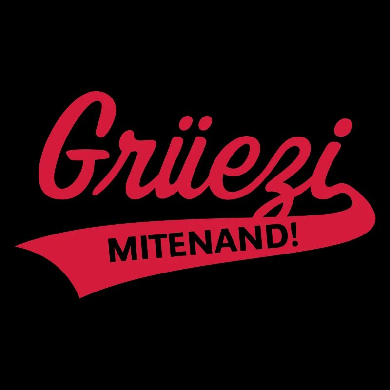 Grüezi Mitenand! (Schweiz / Schwizerdütsch)